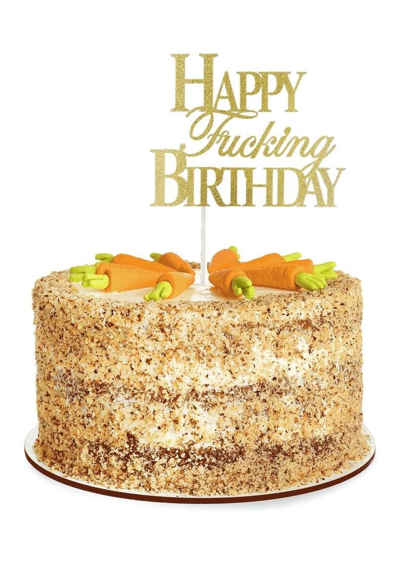 Happy F'ing Birthday Cake Topper – Risque Moments